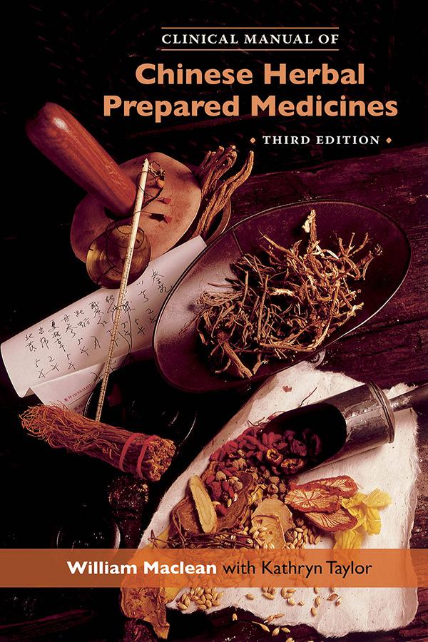 Clinical Manual of Chinese Herbal Prepared Medicines, 3rd ed