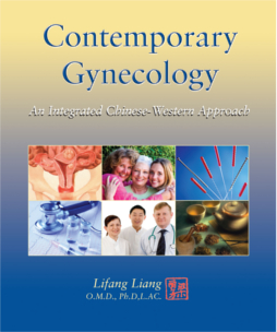 Contemporary Gynecology:  An Integrated Chinese-Western Approach