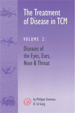 Tx of Disease in TCM Vol 2: Eyes, Ears, Nose &